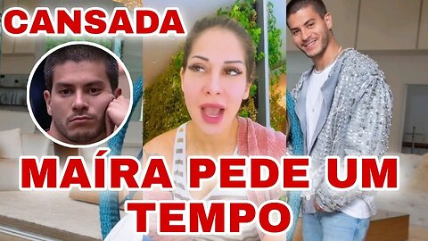 Maíra Cardi se cansa e pede um tempo " Preciso desse tempo" #arthuraguiar #maíracardi #notíciashoje