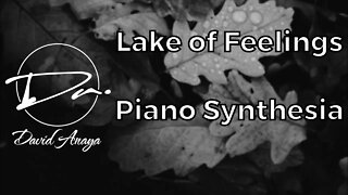 Lake of Feelings | David Anaya [Piano Synthesia]