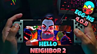 HELLO NEIGHBOR 2 - Game Play no Egg NS emulator Switch Android 4.0.8 SD888+/8GB