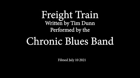 Freight Train by the Chronic Blues Band