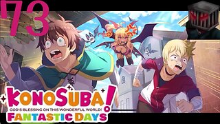 KonoSuba: Fantastic Days - Story Part 73 Kazuma Chose Wrong Choice