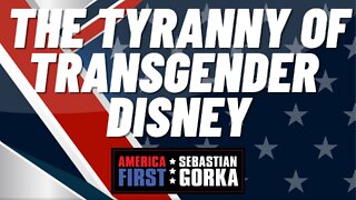 The Tyranny of Transgender Disney. Rep. Matt Gaetz with Sebastian Gorka on AMERICA First