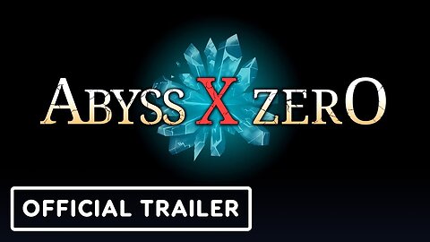 ABYSS X ZERO - Official Trailer | Future of Play Direct 2024