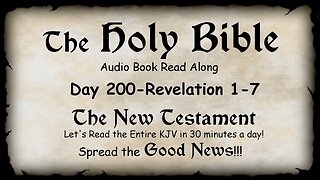 Midnight Oil in the Green Grove. DAY 200 - REVELATION 1-7 KJV Bible Audio Book Read Along