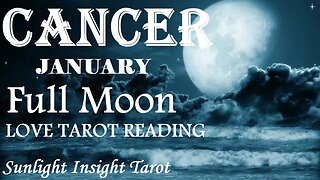 CANCER It's Go Time A New Soulmate Relationship is Coming Cancer!💘January 2023 Tarot🌝Full Moon in♋