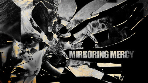 Mirroring Mercy - Vladimir Savchuk