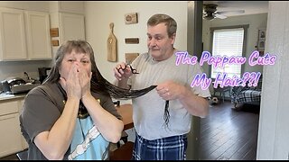 The Pappaw Cuts My Hair!