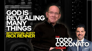 Todd Coconato Show • Rick Renner "God Is Revealing Many Things"