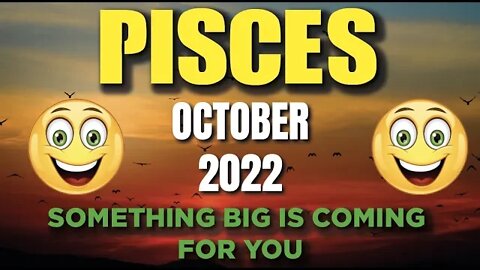 Pisces ♓ 😍 SOMETHING BIG IS COMING FOR YOU😍 Horoscope for Today OCTOBER 2022 ♓ Pisces tarot ♓