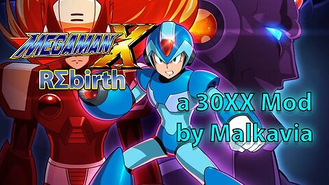 30XX Mod: Megaman X: RΣbirth - A Malkavia Mod