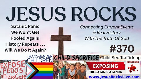 #241 Satanic Panic - We Won't Get Fooled Again! History Repeats - Will We Do It Again? Isn't It STRANGE That NO ONE In "Power" Talks About Child Sex Slave Trafficking Or Does Anything To END It? | JESUS ROCKS - LUCY DIGRAZIA