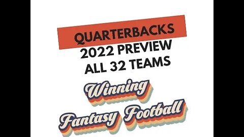 2022 NFL QuarterBack Fantasy Football Preview All 32 Teams