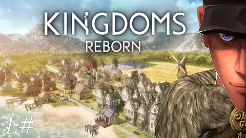 Kingdoms Reborn The Vickings Will rule the north! ...Soon™ - Part 1 | Let's play Kingdoms Reborn