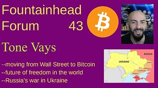 FF-43: Tone Vays on finance and banking, Bitcoin, and the war between Russia and Ukraine.