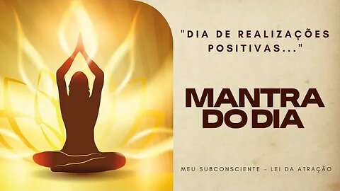 MANTRA DO DIA - DIA DE REALIZAÇÕES POSITIVAS #mantra #mantradodia #espiritualidade