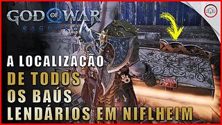 God of war Ragnarok, A localização de todos os baús lendários em Nilfheim | Super dica