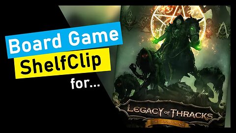 🌱ShelfClips: Legacy of Thracks (Short Board Game Preview)