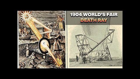 Ancient DEWs & World Fair Death Ray 1904 - Pyrheliophor/Great Fires/Vitrification!