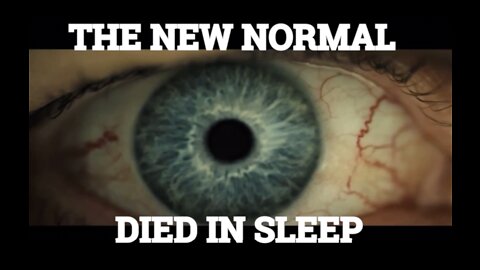 THE NEW NORMAL: "DIED IN SLEEP"