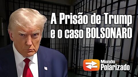 O que a Prisão de Trump tem a ver com o caso Bolsonaro? Entenda...