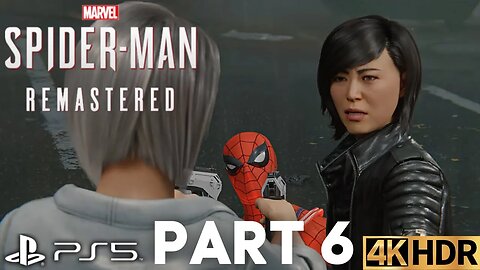 Marvel's Spider-Man Remastered Gameplay Walkthrough Part 6 | PS5 | 4K HDR (No Commentary Gaming)