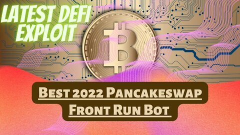 Best 2022 PancakeSwap Uniswap FRONT RUN BOT Sniper Bot Make x10 INSTANTLY Updated