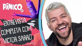 Assista à entrevista com Victor Sarro na íntegra