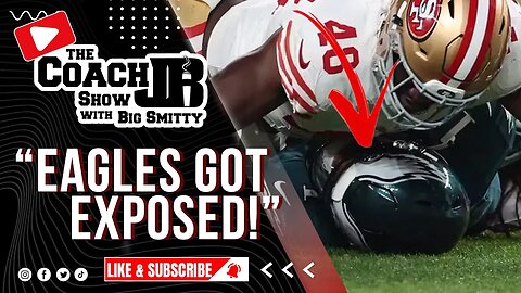 EAGLES GOT EXPOSED! | THE COACH JB SHOW WITH BIG SMITTY