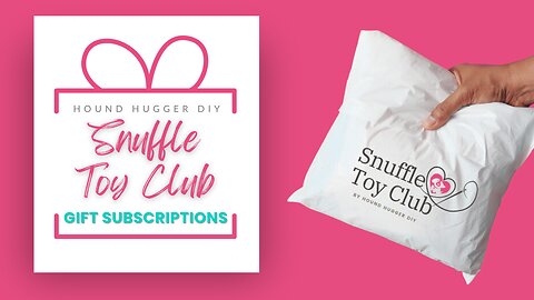 Snuffle Toy Club Gift Subscriptions are LIVE!!!