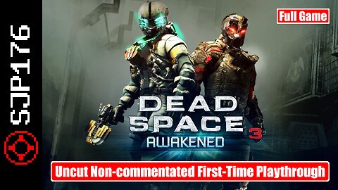 Dead Space 3: Awakened—Full-Game—Uncut Non-commentated First-Time Playthrough