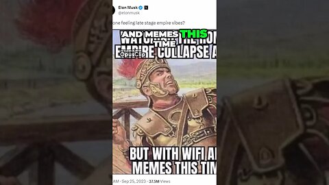 The Modern Day Fall of Empires History Repeats with WiFi and Memes