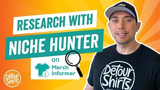 How To Find A Niche for Print on Demand T-Shirt Business with Merch Informer & the Niche Hunter Tool