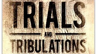 Overcoming Trials & Tribulations