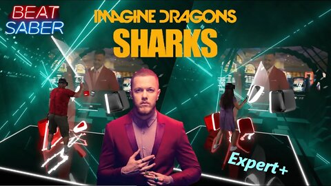 Beat Saber || Imagine Dragons - Sharks [Lekrkoekj & Faded 99] (Expert+) Mixed Reality - Cinema