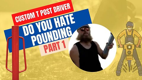 Custom T Post Driver: Part 1 - Do YOU hate pounding t-posts? Check this out!