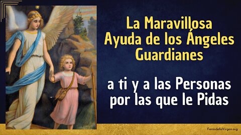 La maravillosa ayuda de los Ángeles Guardianes a ti y a las personas por las que le pidas