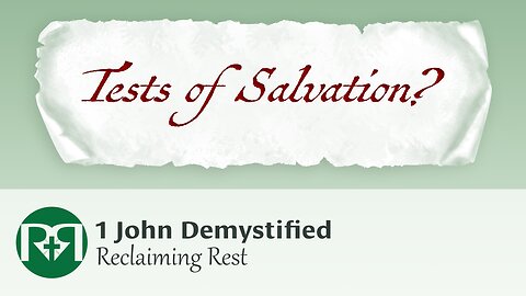 1 John Demystified | Reclaiming Rest