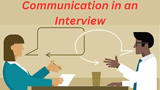 How to Become a Police Officer, The Topic of Communication During the Interview