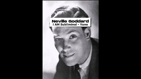 Neville Goddard - I am Sublliminal