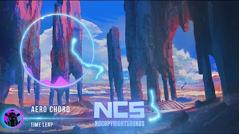 NCS NoCopyrightSounds 2023 - Aero Chord - Time Leap 1T View - NCS New Video Cover
