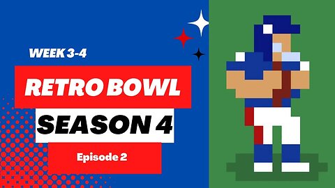 Retro Bowl | Season 4 - Week 3-4 (Ep 2)