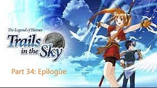 The Legend of Heroes Trails in the Sky - Part 34 - Epilogue