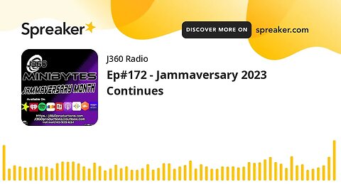 The J360 MiniBytes#172 - Jammaversary 2023 Continues