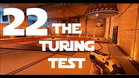 Let's Play The Turing Test Game ep 22 - Say Hello To My Little Friend