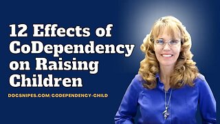 12 Effects of CoDependency on Children