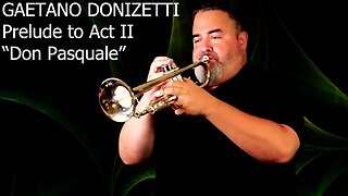 TRUMPET SOLO. “Don Pasquale” Prelude to Act II by Gaetano Donizetti. Play Along Drew Fennell!