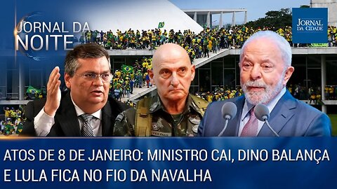 8 de janeiro: Ministro cai, Dino balança e Lula fica no fio da navalha!