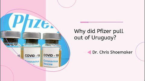 Why Did Pfizer Pull Out Of Uruguay?