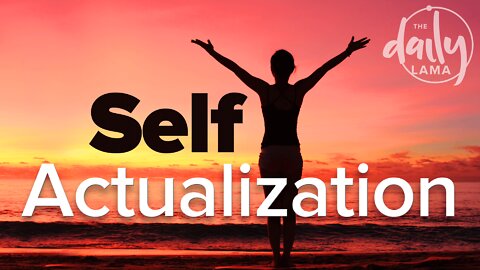 Self Actualization