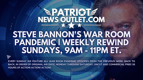 LIVE REPLAY: PNO's War Room Pandemic, Weekly Rewind | Sunday 9AM-11PM EDT --> We Just Hit 100K+ Rumbles! Thank You So Much PNO Patriots! ❤️